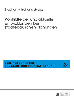 cover image of Konfliktfelder und aktuelle Entwicklungen bei staedtebaulichen Planungen
